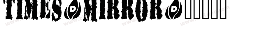 Times-Mirror字体转换