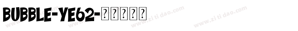Bubble-yE62字体转换