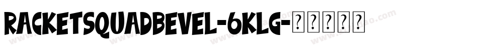 RacketSquadBevel-6Klg字体转换