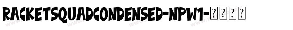 RacketSquadCondensed-npW1字体转换
