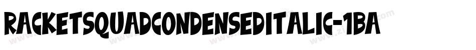RacketSquadCondensedItalic-1BAe字体转换