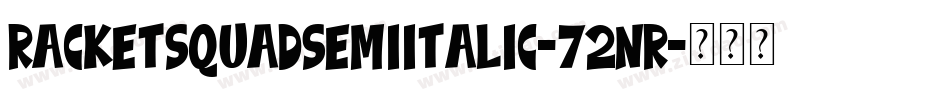 RacketSquadSemiItalic-72nR字体转换