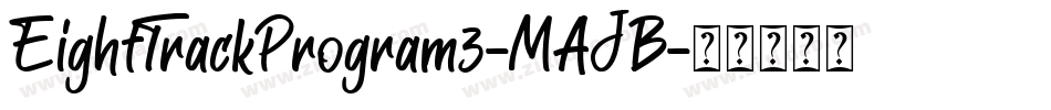 EightTrackProgram3-MAJB字体转换