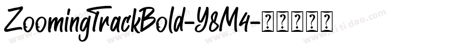 ZoomingTrackBold-Y8M4字体转换