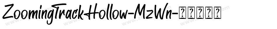 ZoomingTrackHollow-MzWn字体转换