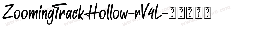 ZoomingTrackHollow-rV4L字体转换