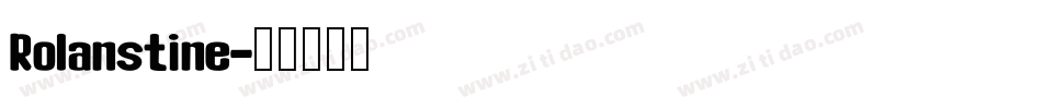 Rolanstine字体转换