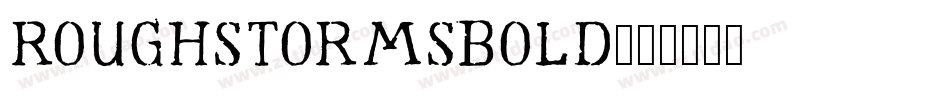 RoughStormsBold字体转换