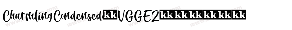 CharmlingCondensed-VGGEZ字体转换