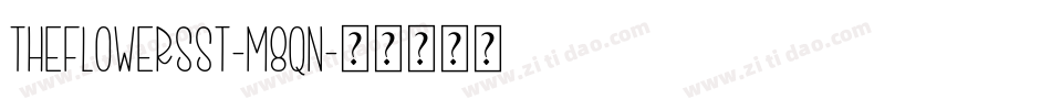 TheFlowersSt-M8qn字体转换