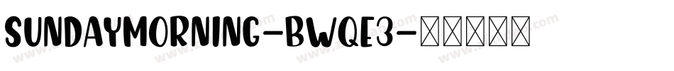 SundayMorning-BWqE3字体转换