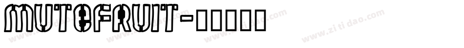MUTEFRUIT字体转换