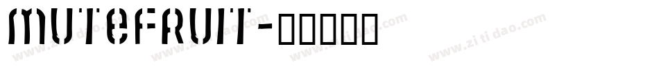 MUTEFRUIT字体转换