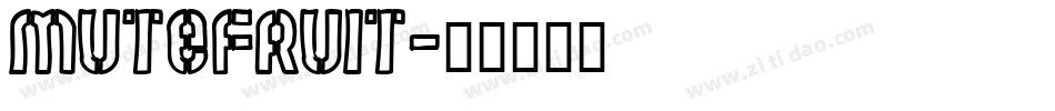 MUTEFRUIT字体转换