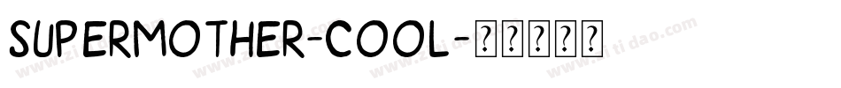SuperMother-cool字体转换