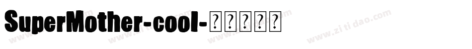 SuperMother-cool字体转换