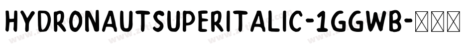 HydronautSuperItalic-1GGwB字体转换