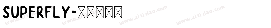 SUPERFLY字体转换