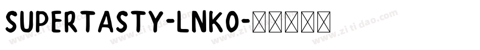SuperTasty-lnK0字体转换