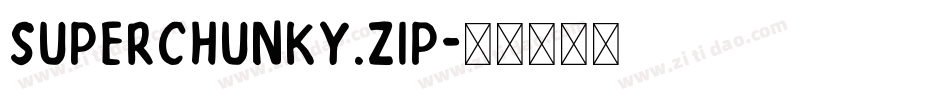 Superchunky.zip字体转换