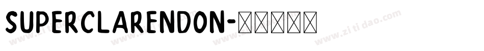 Superclarendon字体转换