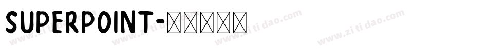 superpoint字体转换