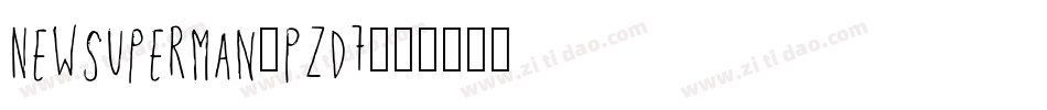 NewSuperman-Pzd7字体转换
