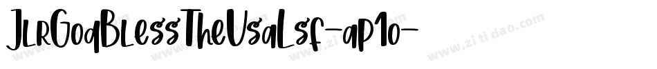 JlrGodBlessTheUsaLsf-ap1o字体转换