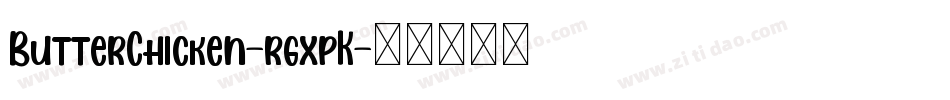 ButterChicken-rgxpK字体转换