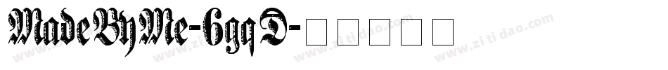 MadeByMe-6gqD字体转换 MadeByMe-6gqD字体转换