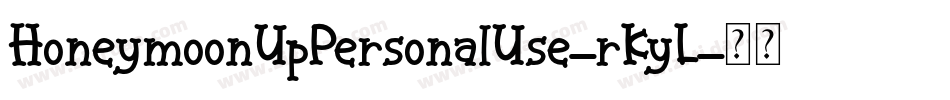 HoneymoonUpPersonalUse-rKyL字体转换