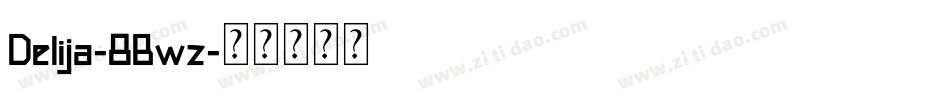 Delija-8Bwz字体转换