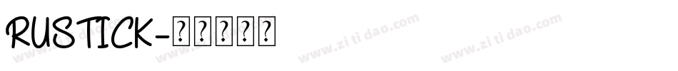 RUSTICK字体转换