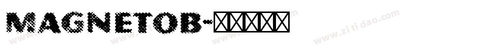 MAGNETOB字体转换