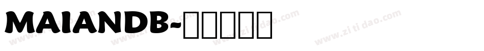 MAIANDB字体转换