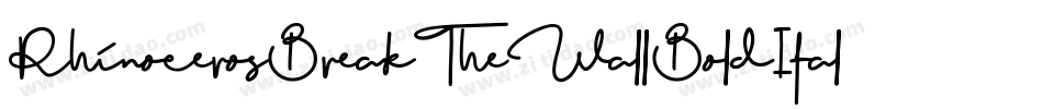 RhinocerosBreakTheWallBoldItalic-0WW0r字体转换