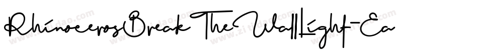 RhinocerosBreakTheWallLight-Eaa1g字体转换 RhinocerosBreakTheWallLight-Eaa1g字体转换