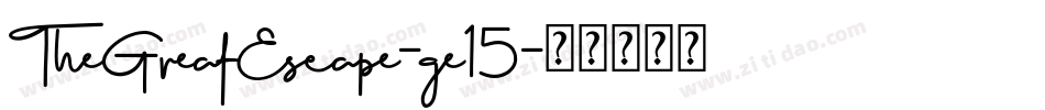 TheGreatEscape-ge15字体转换 TheGreatEscape-ge15字体转换