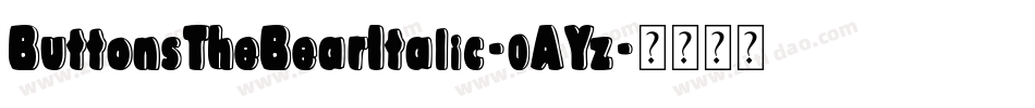 ButtonsTheBearItalic-0AYz字体转换