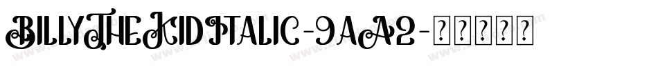 BillyTheKidItalic-9aA2字体转换