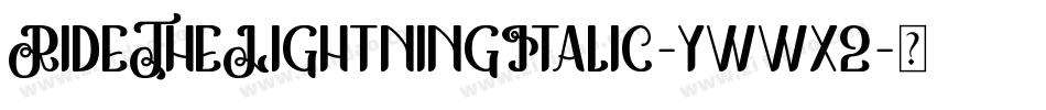 RideTheLightningItalic-ywwx2字体转换