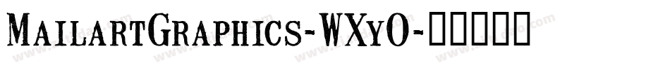 MailartGraphics-WXyO字体转换