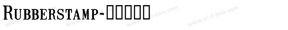Rubberstamp字体转换