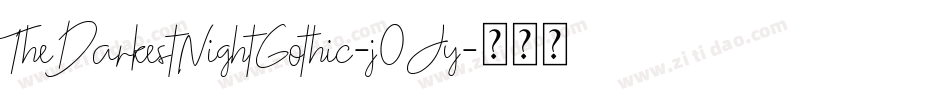 TheDarkestNightGothic-j0Jy字体转换