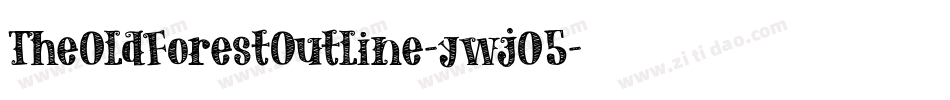 TheOldForestOutline-ywjO5字体转换 TheOldForestOutline-ywjO5字体转换