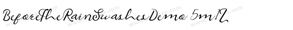 BeforeTheRainSwashesDemo-5m1Z字体转换 BeforeTheRainSwashesDemo-5m1Z字体转换