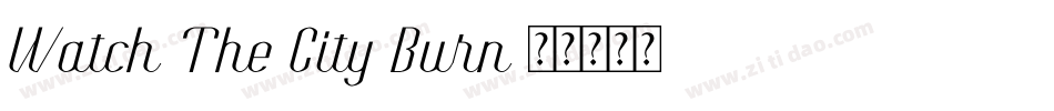 Watch-The-City-Burn字体转换