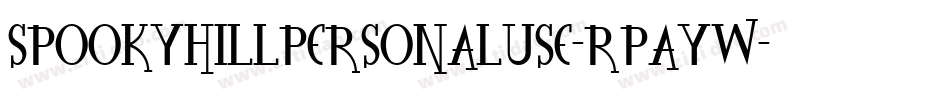 SpookyHillPersonalUse-RpAyW字体转换