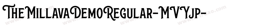 TheMillavaDemoRegular-MVYjp字体转换 TheMillavaDemoRegular-MVYjp字体转换
