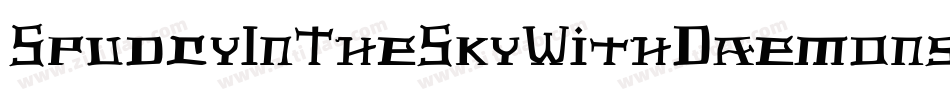 SpudlyInTheSkyWithDaemons-9MG7字体转换